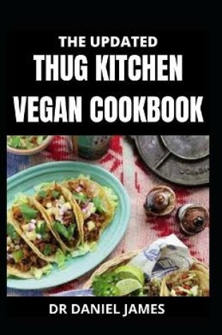 Cover of The Updated Thug Kitchen Vegan Cookbook