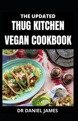Book cover for The Updated Thug Kitchen Vegan Cookbook