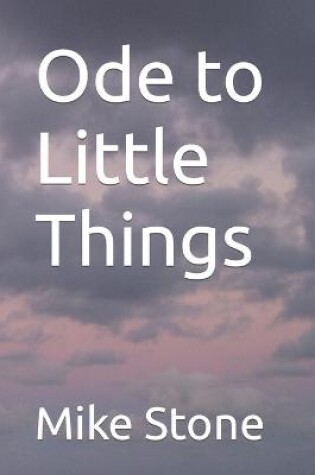 Cover of Ode to Little Things