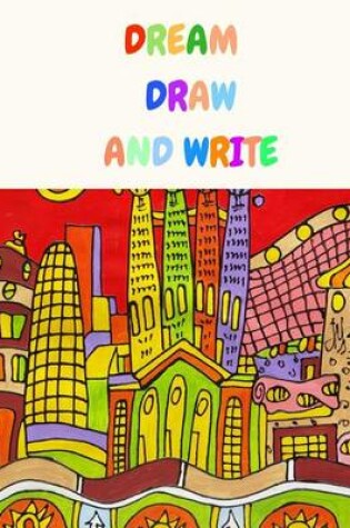 Cover of Dream Draw and Write