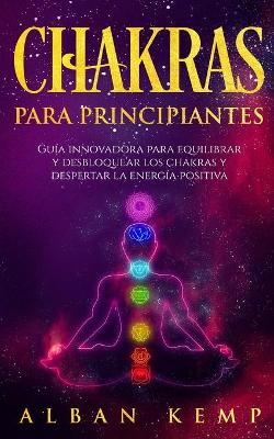 Book cover for Chakras Para Principiantes