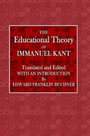 Cover of The Educational Theory of Immanual Kant