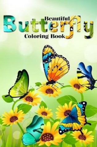 Cover of Beautiful butterfly coloring books for adults