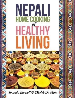 Cover of Nepali Home Cooking for Healthy Living