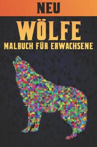 Cover of Wölfe Malbuch Erwachsene Neu