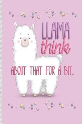 Book cover for Llama Think About That For A Bit