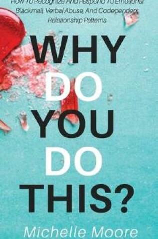 Cover of Why Do You Do This?