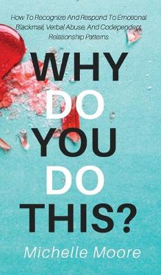 Book cover for Why Do You Do This?