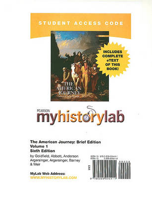 Book cover for MyLab History with Pearson eText -- Standalone Access Card -- for The American Journey, Brief Edition, Volumes 1