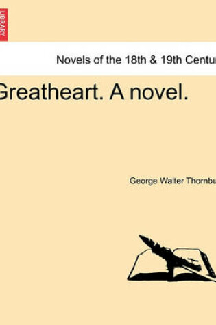Cover of Greatheart. a Novel.