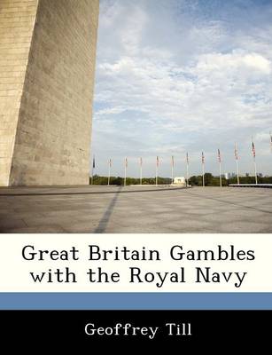 Book cover for Great Britain Gambles with the Royal Navy