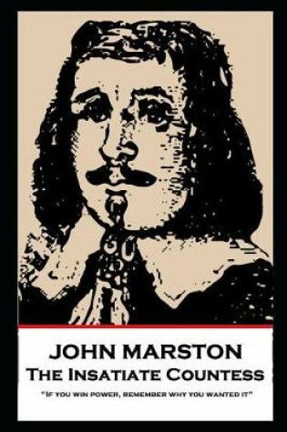 Cover of John Marston - The Insatiate Countess
