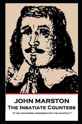 Book cover for John Marston - The Insatiate Countess