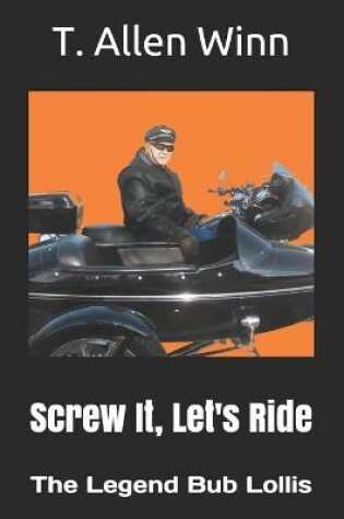 Cover of Screw It, Let's Ride