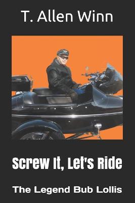 Book cover for Screw It, Let's Ride