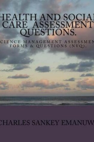 Cover of Health And Social Care Assessment Questions.