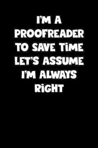 Cover of Proofreader Notebook - Proofreader Diary - Proofreader Journal - Funny Gift for Proofreader