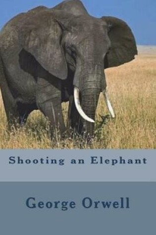 Cover of Shooting an Elephant