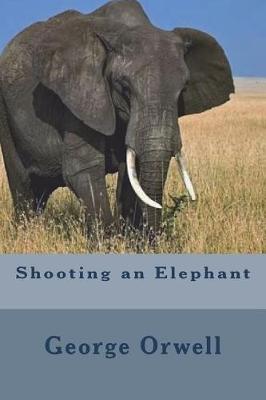 Book cover for Shooting an Elephant