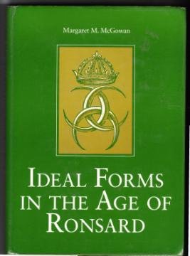 Book cover for Ideal Forms in the Age of Ronsard