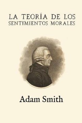 Cover of La teoria de los sentimientos morales (Anotada y ampliada)