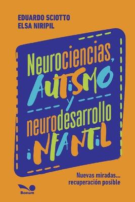 Book cover for Neurociencias, autismo y neurodesarrollo infantil