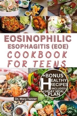 Book cover for Eosinophilic Esophagitis Cookbook for Teens