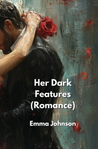 Cover of Her Dark Features (Romance)