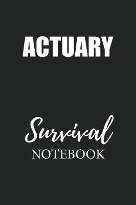 Book cover for Actuary Survival Notebook