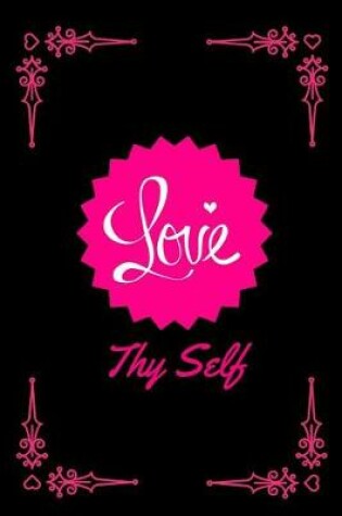 Cover of Love Thy Self