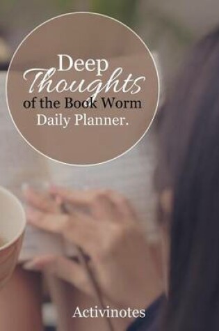 Cover of Deep Thoughts of the Book Worm Daily Planner