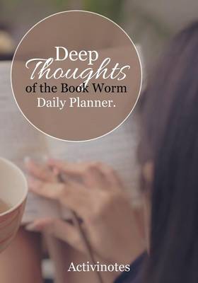 Book cover for Deep Thoughts of the Book Worm Daily Planner