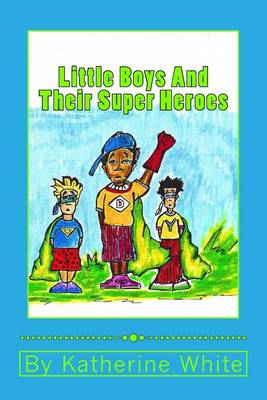 Book cover for Little Boys and Their Super Heroes