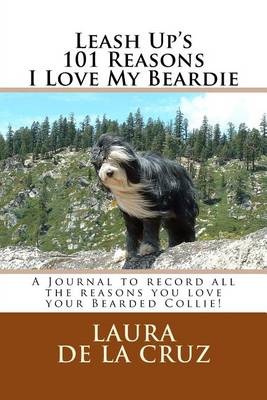 Book cover for Leash Up's 101 Reasons I Love My Beardie