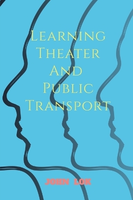 Book cover for Learning Theater And Public Transport