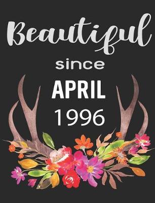 Book cover for Beautiful Since April 1996