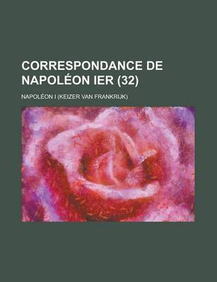 Book cover for Correspondance de Napoleon Ier (32 )