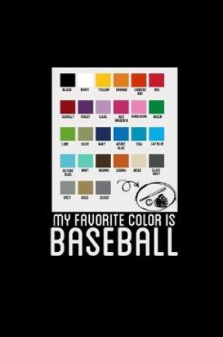 Cover of Baseball is my favorite color