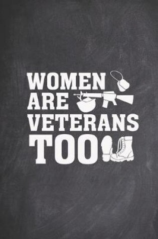 Cover of Women are veterans too - Proud Female Vet Journal