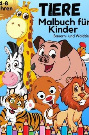 Cover of TIERE Malbuch für Kinder von 4-8 Jahren