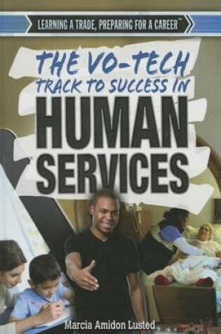 Cover of The Vo-Tech Track to Success in Human Services