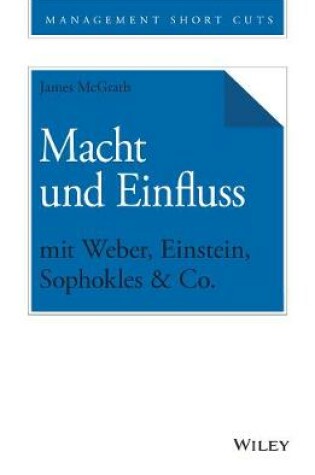 Cover of Macht und Einfluss mit Weber, Einstein, Sophokles & Co.