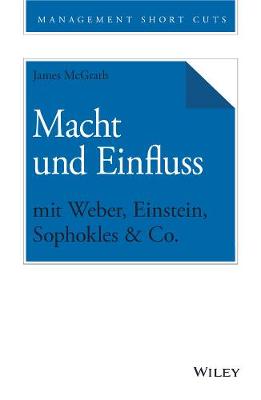 Book cover for Macht und Einfluss mit Weber, Einstein, Sophokles & Co.