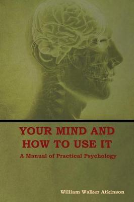 Book cover for Your Mind and How to Use It
