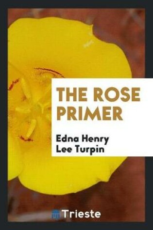 Cover of The Rose Primer