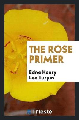 Book cover for The Rose Primer