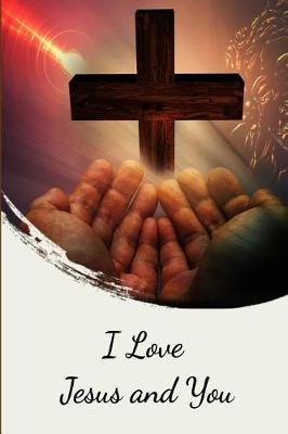 Book cover for I Love Jesus and You