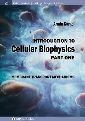 Book cover for Introduction to Cellular Biophysics, Volume 1