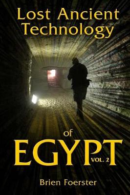 Cover of Lost Ancient Technology of Egypt Volume 2
