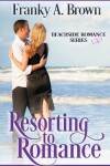 Book cover for Resorting to Romance